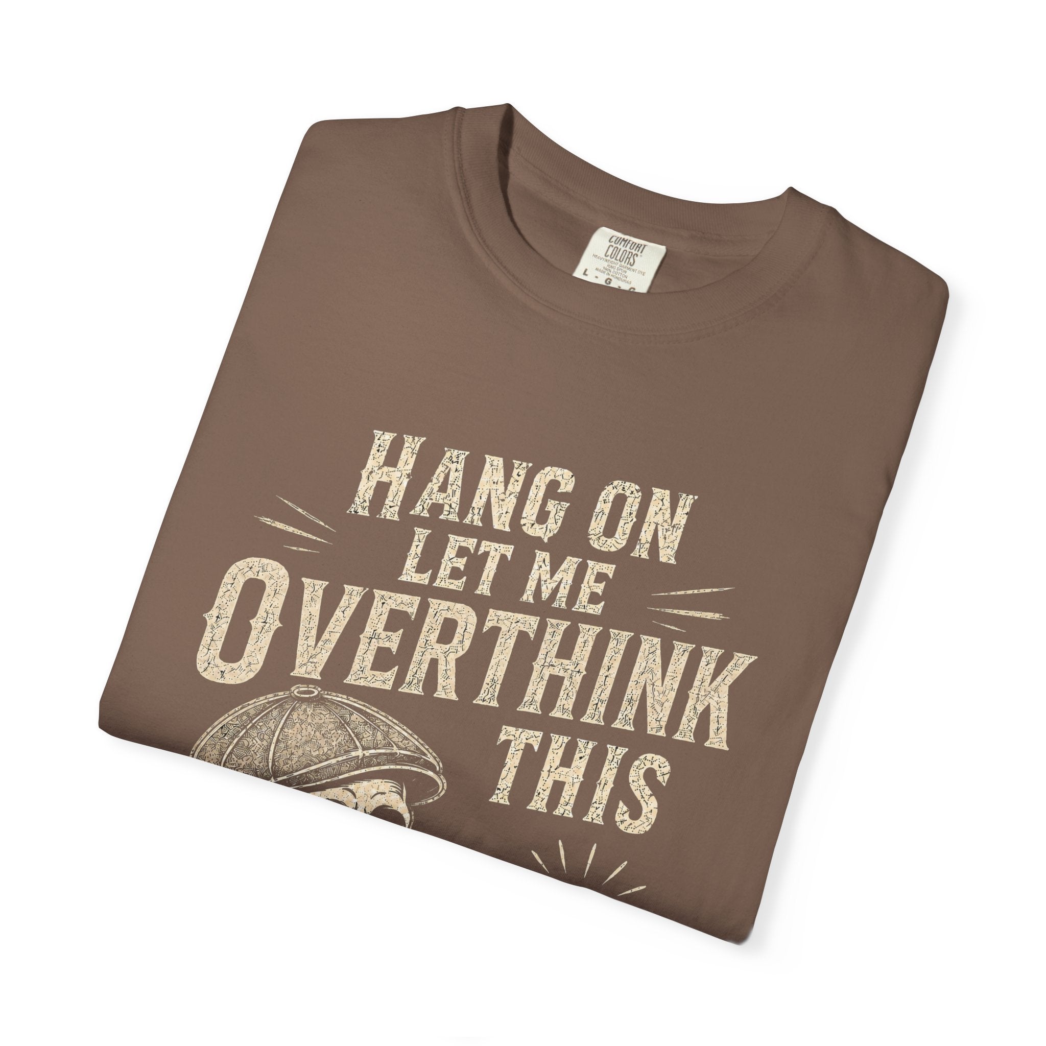 Overthink This T-Shirt