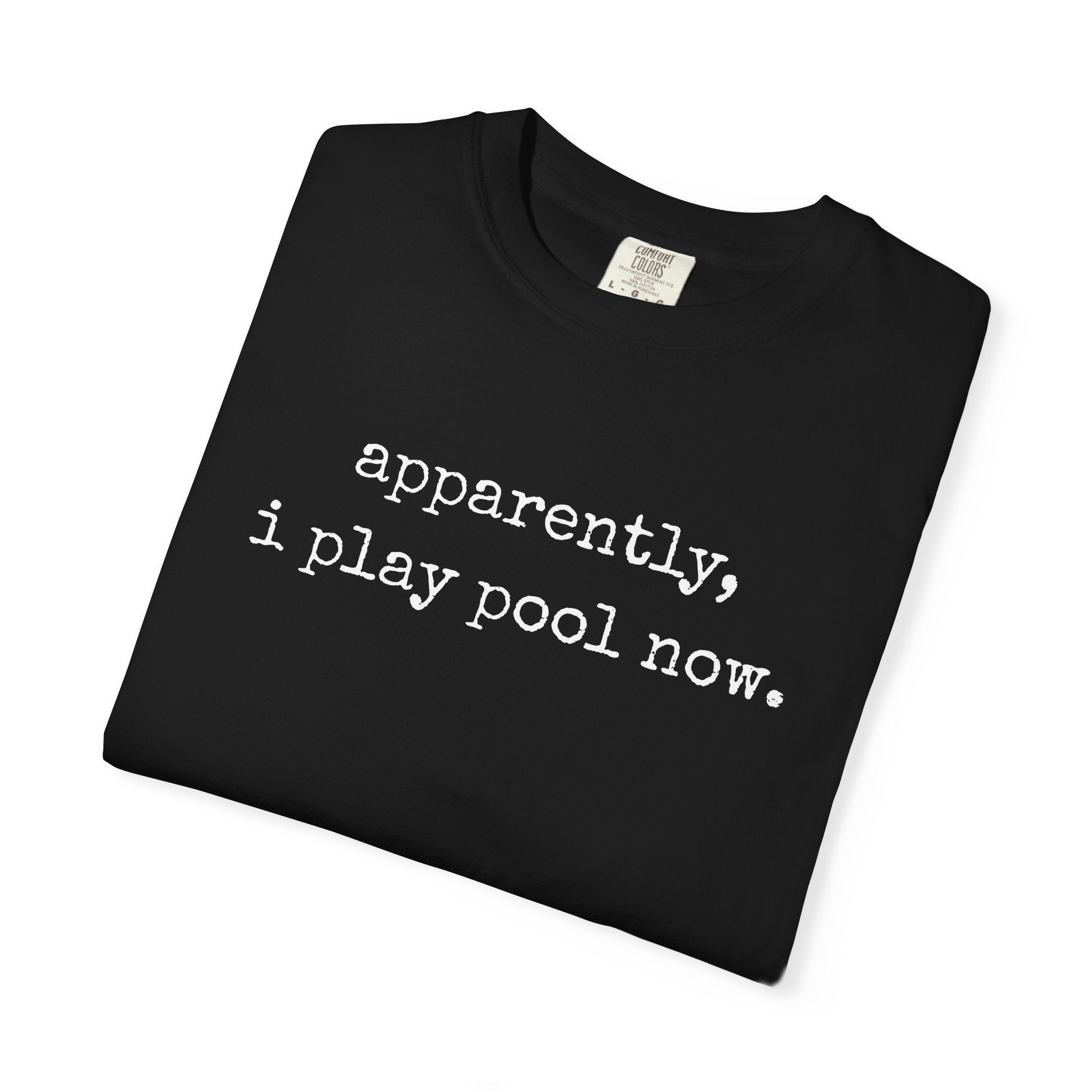 Apparently I Play Pool T-Shirt