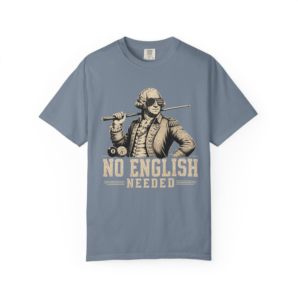 No English Needed T-Shirt