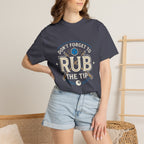 Rub The Tip Sign T-Shirt