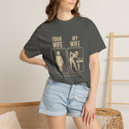 Mine Wife vs Yours T-Shirt