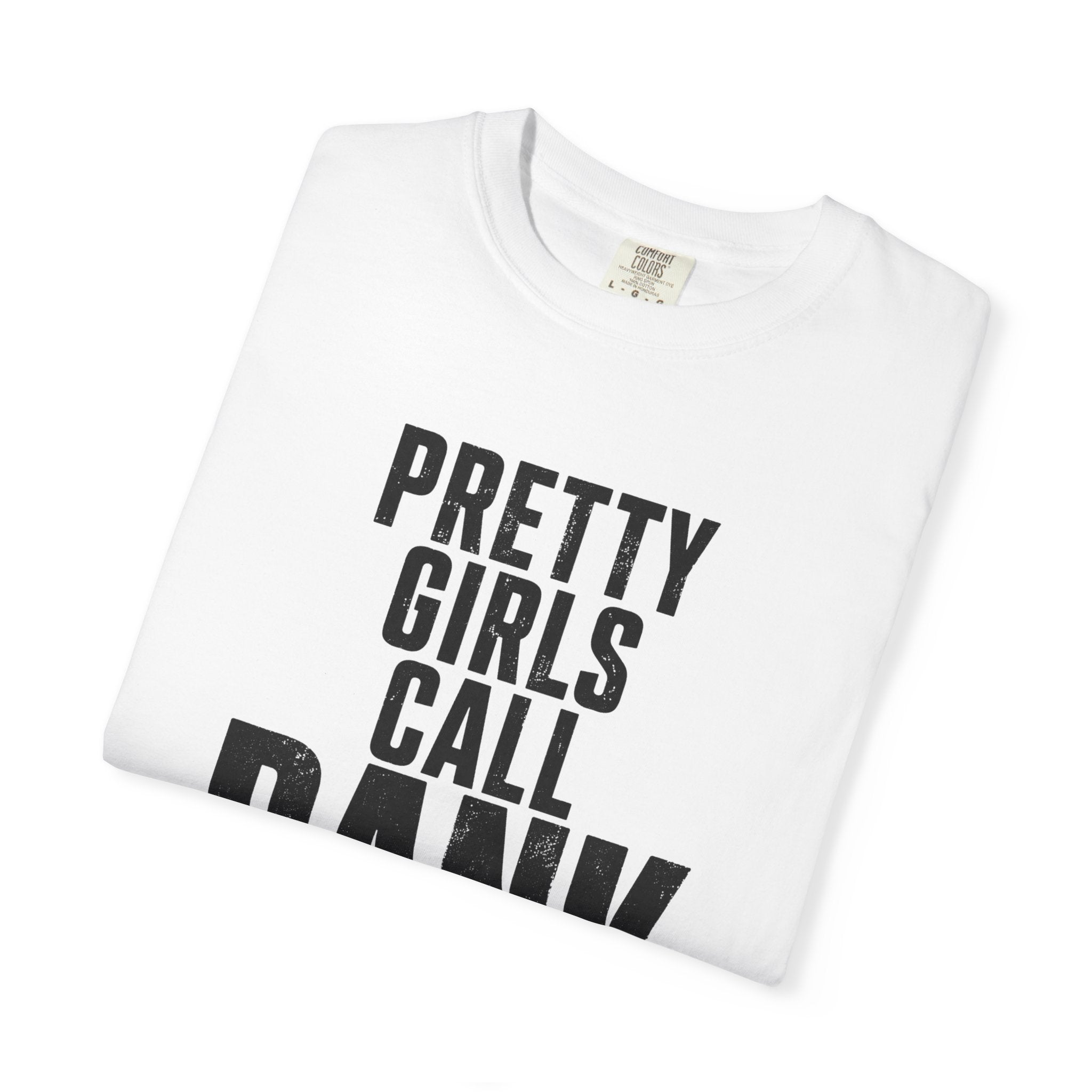 Pretty Girls Call Bank T-Shirt