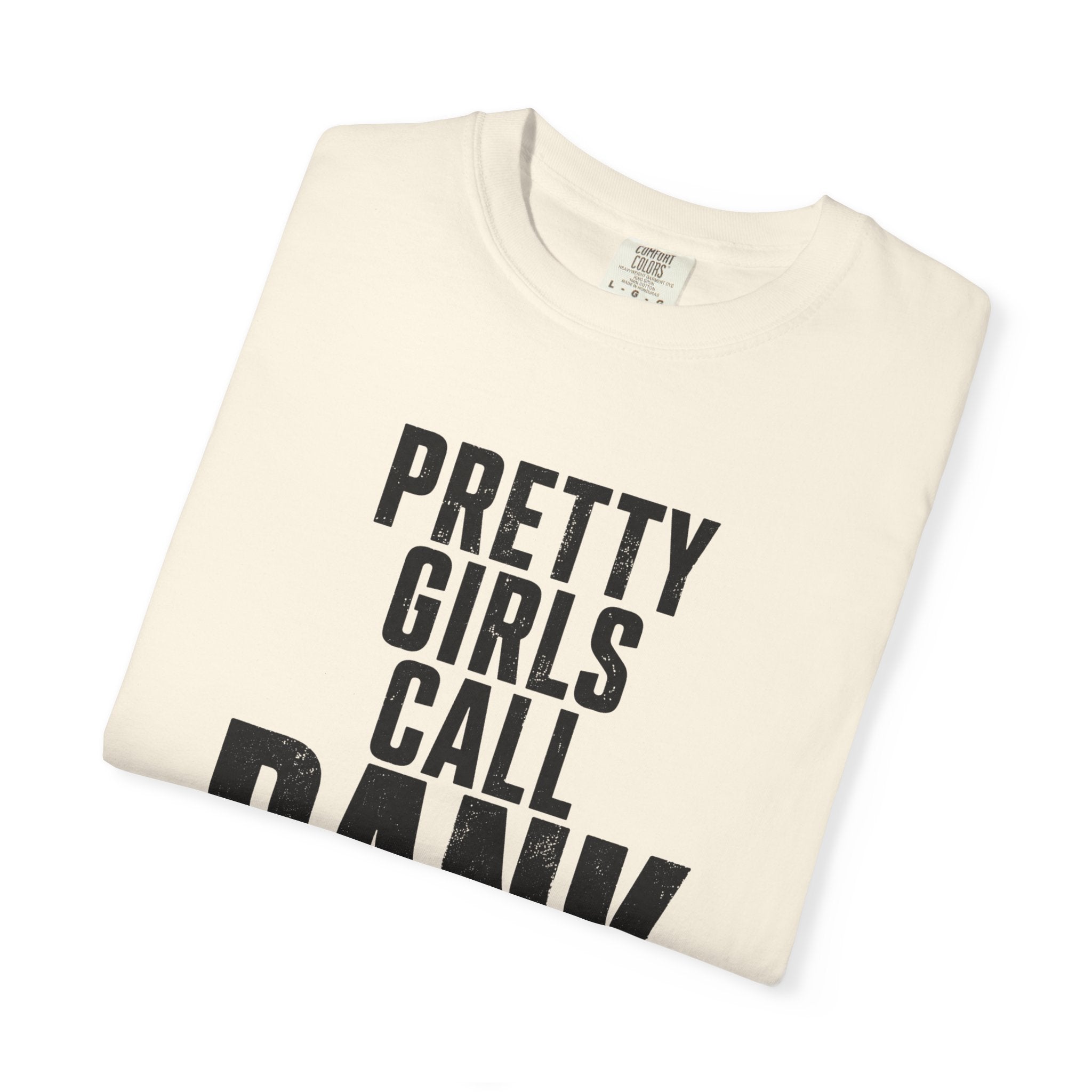 Pretty Girls Call Bank T-Shirt