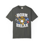 Born To Break T-Shirt