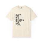 Bad Bitches Play Pool T-Shirt