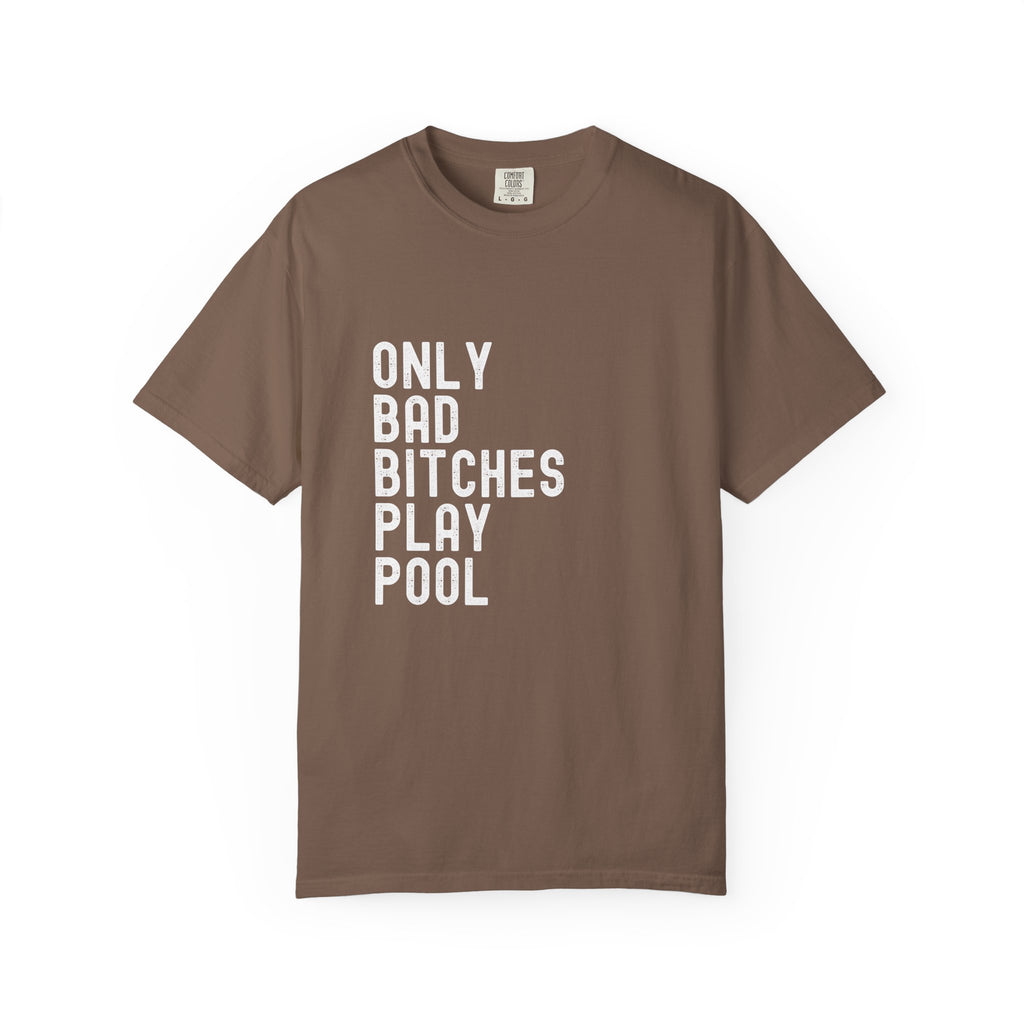 Bad Bitches Play Pool T-Shirt