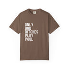 Bad Bitches Play Pool T-Shirt
