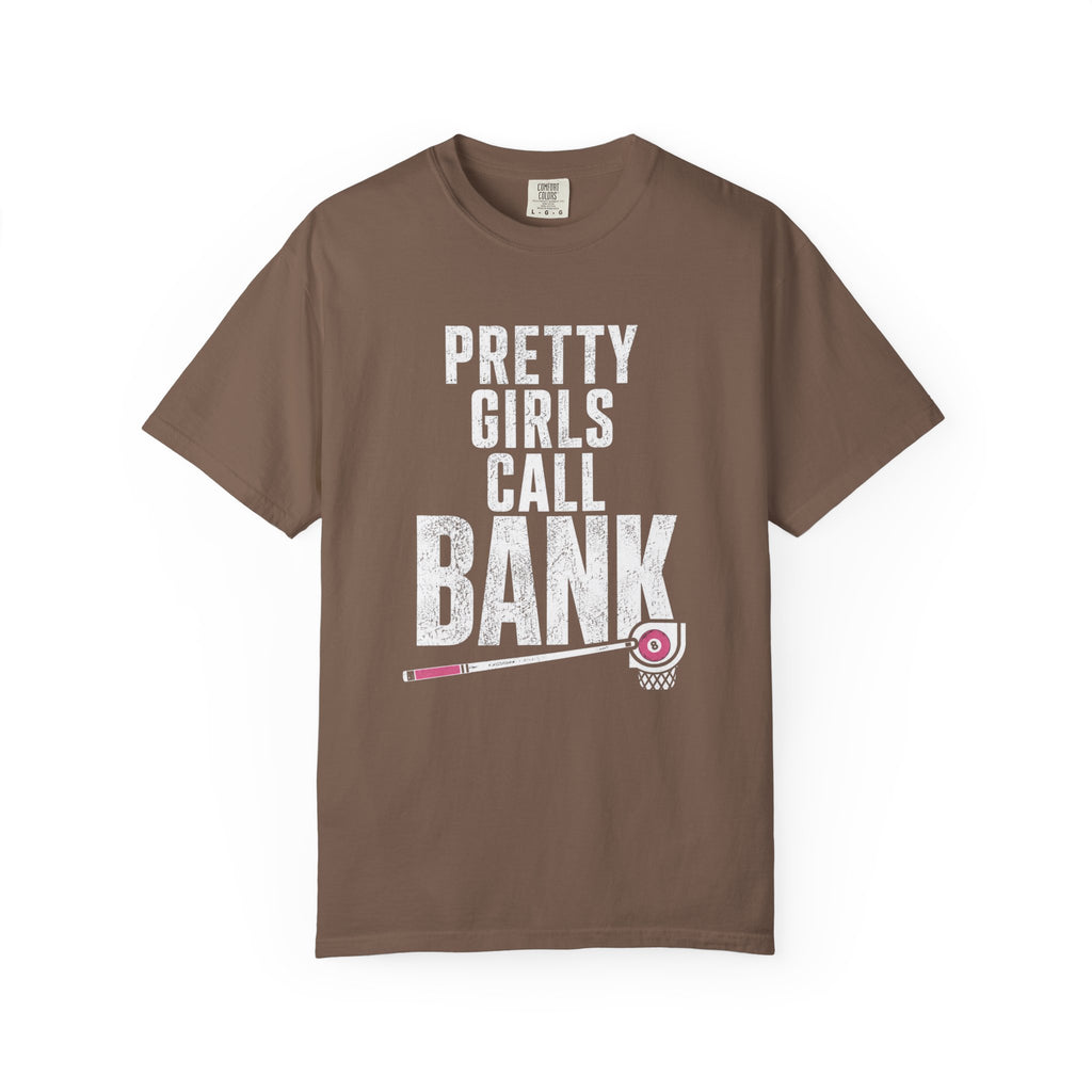 Pretty Girls Call Bank T-Shirt