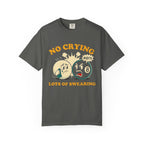 No Crying T-Shirt