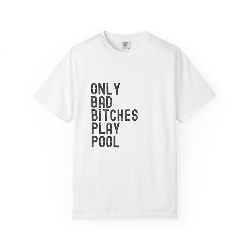 Bad Bitches Play Pool T-Shirt