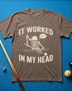 Worked In My Head T-Shirt